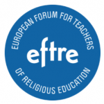 EFTRE The European Forum for Teachers of Religious Education