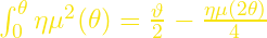 \int_0^{\theta} \eta\mu^2(\theta)= \frac{\vartheta}{2}-\frac{\eta\mu(2\theta)}{4}