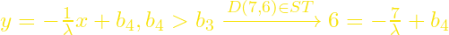 y=-\frac{1}{\lambda}x+b_{4}, b_{4}>b_{3} \xrightarrow{D(7,6)\in ST} 6=-\frac{7}{\lambda}+b_{4}