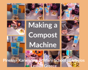 Making a CompostCompost Machine Pinelopi Karampela 1