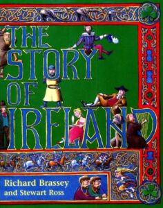 Ξ5 The story of Ireland Brassey Richard Ross Stewart 2001 The book people Ltd 9781858818481 1858818486 brownsbfs.co .uk