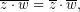 \[ \overline{z\cdot w}=\overline{z}\cdot\overline{w}, \]