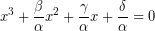 \[x^{3}+\dfrac{\beta }{\alpha }x^{2}+\dfrac{\gamma }{\alpha }x+\dfrac{\delta }{\alpha }=0\]