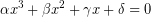 \[\alpha x^{3}+\beta x^{2}+\gamma x+\delta =0 \]