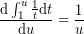 \[ \displaystyle \frac{{\text{d}\int_{1}^{u}{{\frac{1}{t}\text{d}t}}}}{{\text{d}u}}=\frac{1}{u} \]