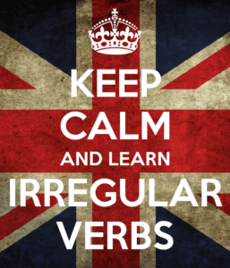 keep calm and learn irregular verbs