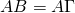 AB=A\Gamma 