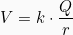 \[V = k\cdot \frac{Q}{r}\]