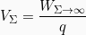 \[V_Σ = \frac{W_{Σ \rightarrow \infty}}{q}\]