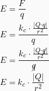 \begin{align*} E &= \frac{F}{q} \\ E &= \frac{ k_c \cdot \frac{|Q\cdot q|}{r^2}}{q}\\ E &= \frac{ k_c \cdot \frac{|Q\cdot \cancel{q}|}{r^2}}{\cancel{q}}\\ E &= k_c \cdot \frac{|Q|}{r^2} \end{align*}