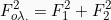 \[F^{2}_{o \lambda .} = F^{2}_1 + F^{2}_2\]