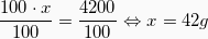 \[  \frac{100 \cdot x}{100} = \frac{4200}{100} \Leftrightarrow   x = 42g\]