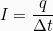 \[I = \frac{q}{Δt}\]