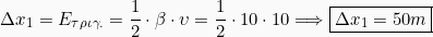 \[\Delta x_1 = E_{\tau \rho \iota \gamma .} = \frac{1}{2}\cdot \beta \cdot \upsilon = \frac{1}{2}\cdot10 \cdot 10 \Longrightarrow \boxed{\Delta x_1 = 50m}\]