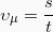 \[ \upsilon_{\mu} = \frac{s}{ t} \]