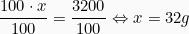 \[  \frac{100 \cdot x}{100} = \frac{3200}{100} \Leftrightarrow   x = 32g\]