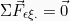 \[\Sigma \vec{F}_{\epsilon \xi .}=\vec{0}\]