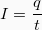 \begin{equation*}  I=\frac{q}{t} \end{equation*}