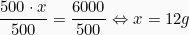 \[  \frac{500 \cdot x}{500} = \frac{6000}{500} \Leftrightarrow   x = 12g\]