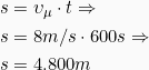 \begin{align*} s &= υ_μ \cdot t \Rightarrow\\ s &= 8m/s \cdot 600s\Rightarrow\\ s &= 4.800m\\ \end{align*}