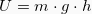 \[ U = m \cdot g \cdot h \]