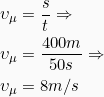 \begin{align*} υ_μ &= \frac{s}{t} \Rightarrow\\ υ_μ &= \frac{400m}{50s} \Rightarrow\\ υ_μ &= 8m/s\\ \end{align*}