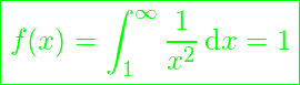 \[ \boxed{f(x)=\int_1^{\infty}\frac{1}{x^2}\,\mathrm{d}x=1} \]