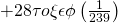  \magenta\ +28\tau o\xi\epsilon\phi\left(\frac{1}{239}\right) 